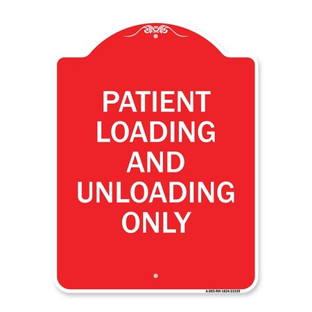 Amistad 18 x 24 in. Designer Series Sign - Patient Loading & Unloading Only, Red & White AM2064219